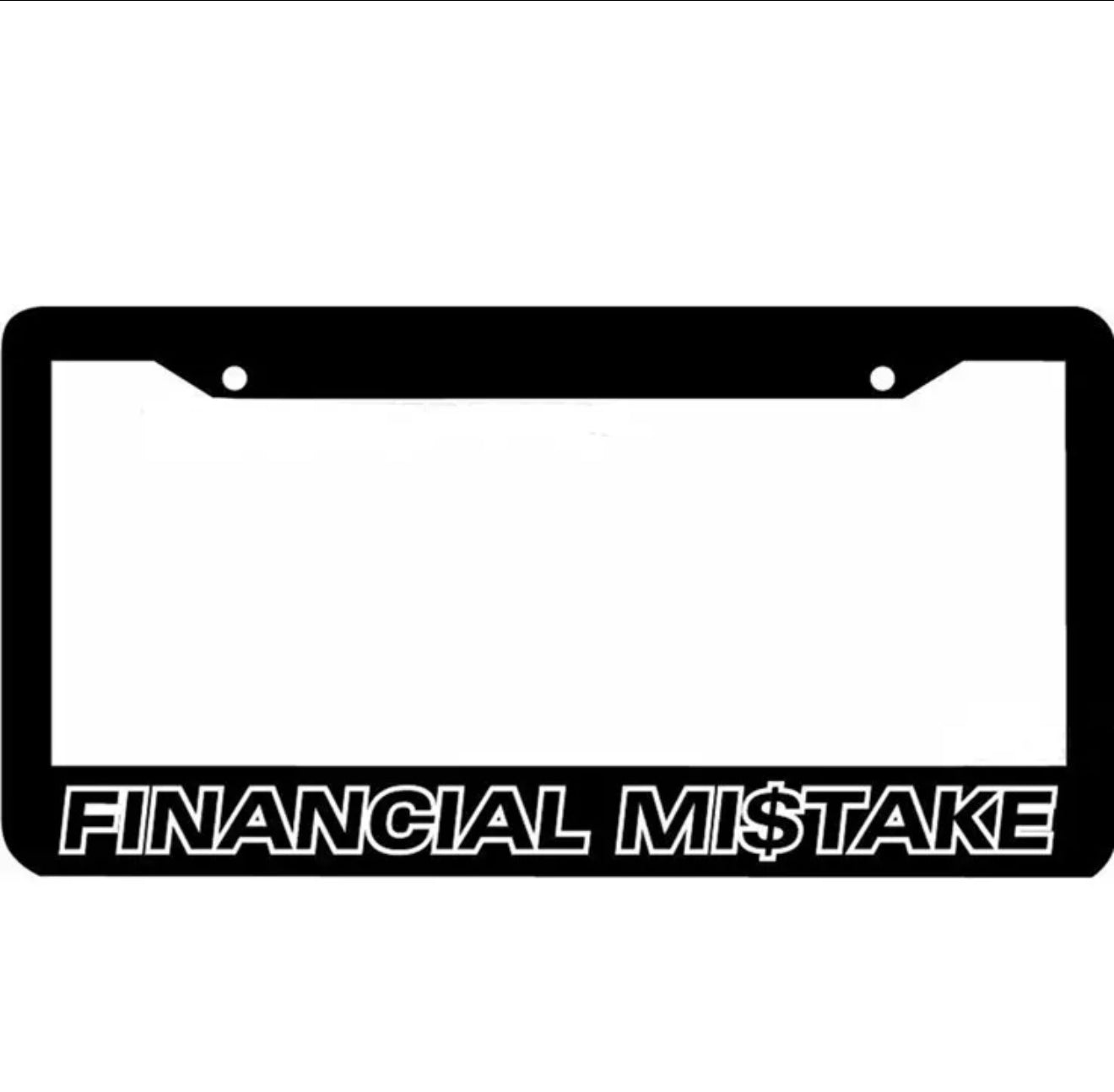 Financial Mistake License Plate Frame